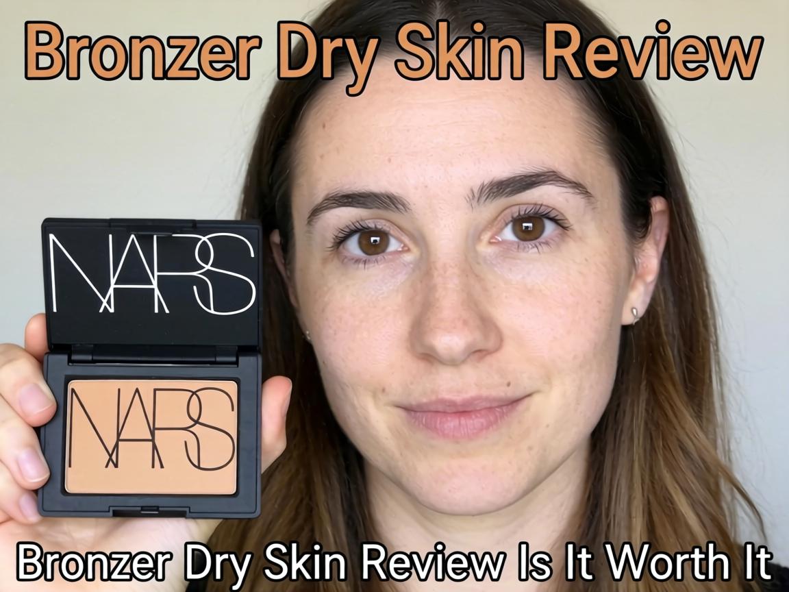 NARS Bronzer Dry Skin Review Is It Worth It