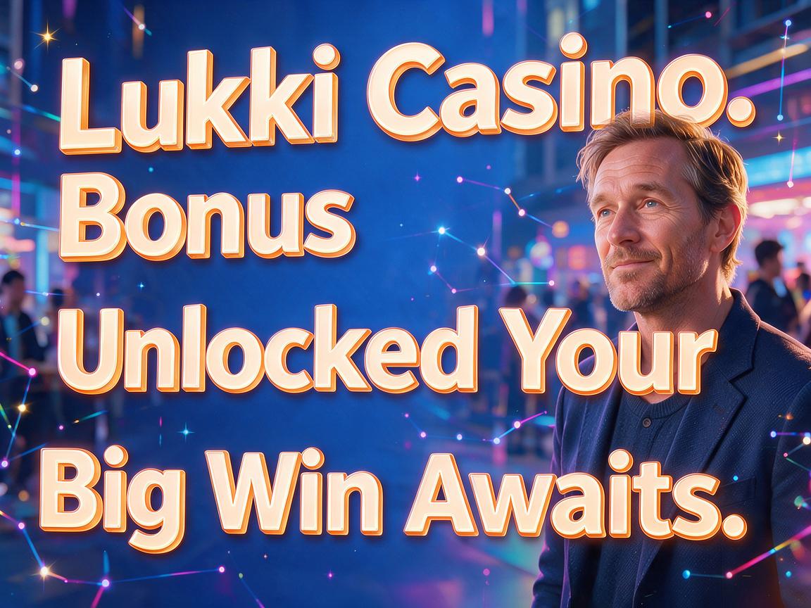 Lukki Casino Bonus Unlocked Your Big Win Awaits