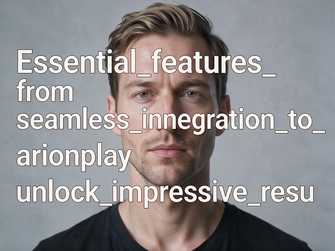 Essential_features_from_seamless_integration_to_arionplay_unlock_impressive_resu