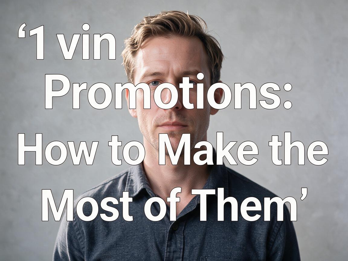 1вин Promotions: How to Make the Most of Them