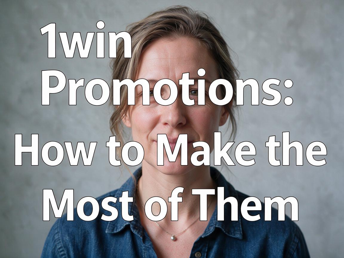 1вин Promotions: How to Make the Most of Them