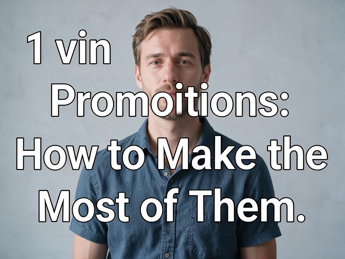 1вин Promotions: How to Make the Most of Them