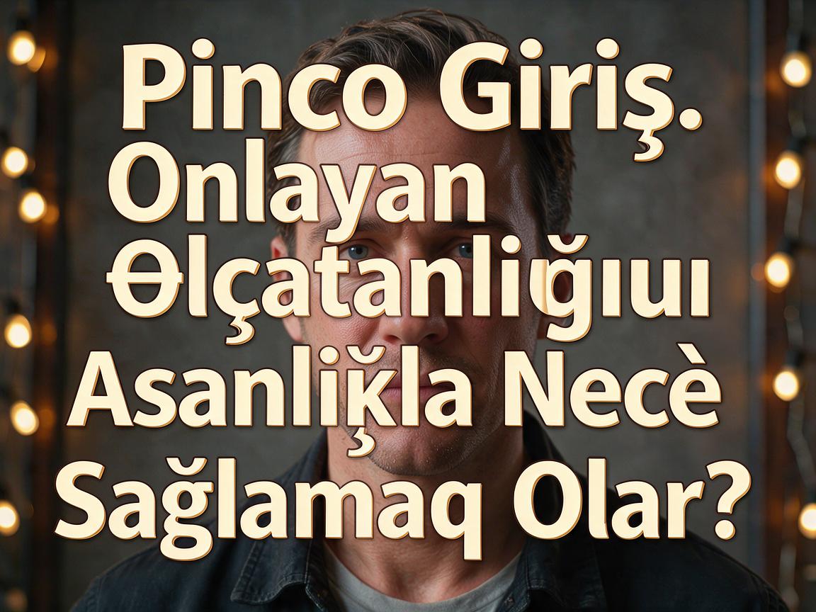 Pinco Casino Giriş: Onlayn Əlçatanlığını Asanlıqla Necə Sağlamaq Olar?