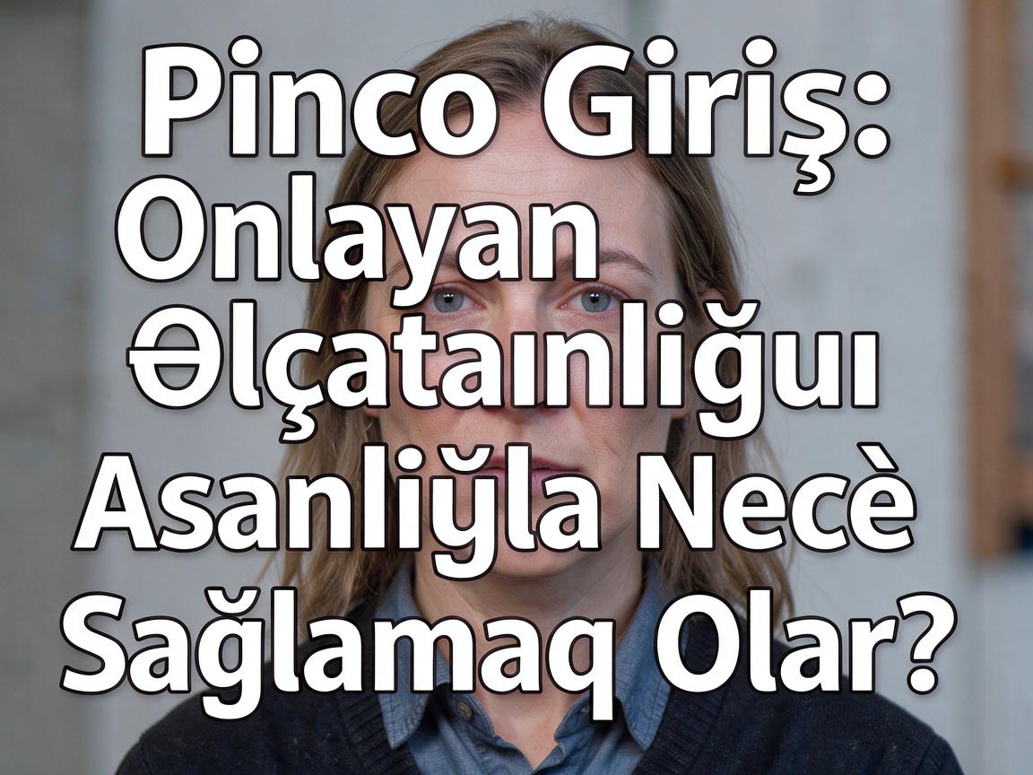 Pinco Casino Giriş: Onlayn Əlçatanlığını Asanlıqla Necə Sağlamaq Olar?