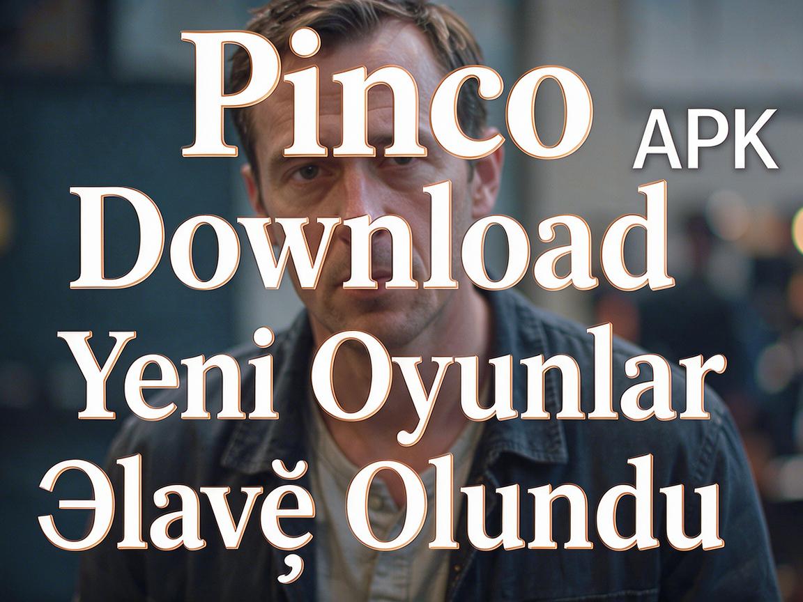Pinco Casino Download APK: Yeni Oyunlar Əlavə Olundu