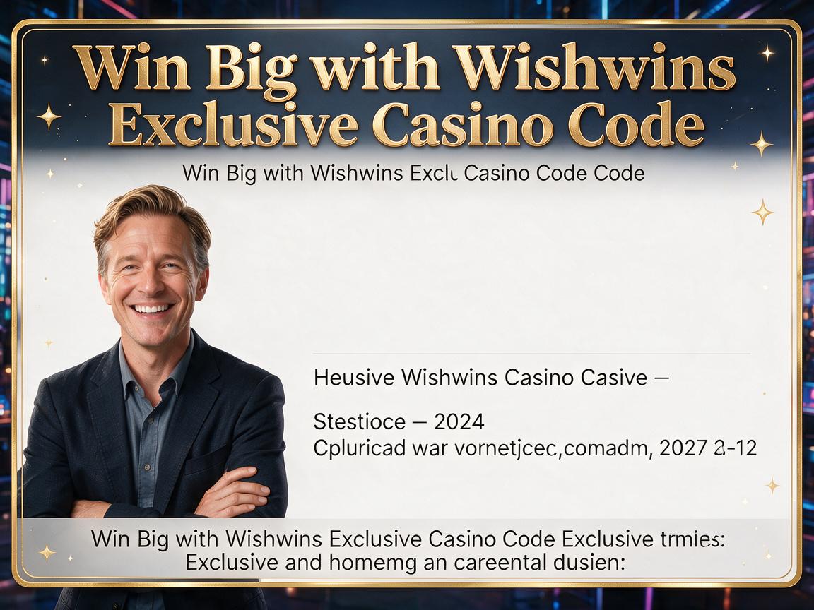 Win Big with Wishwins Exclusive Casino Code