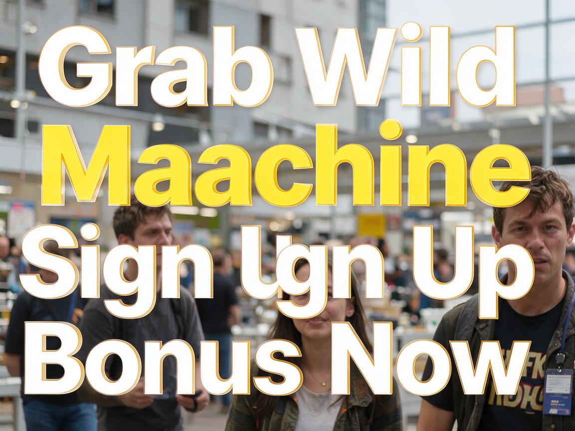 Grab Wild Machine Sign Up Bonus Now