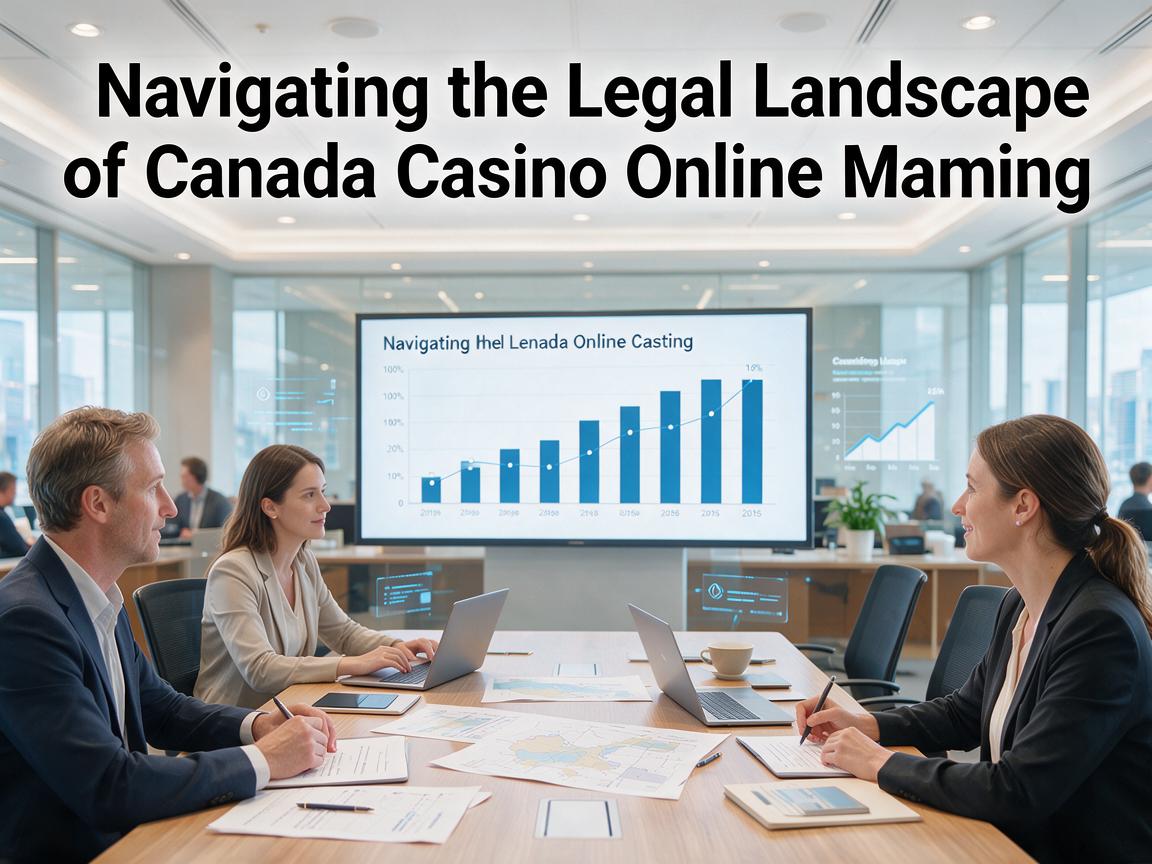 Navigating the Legal Landscape of Canada Casino Online Gaming