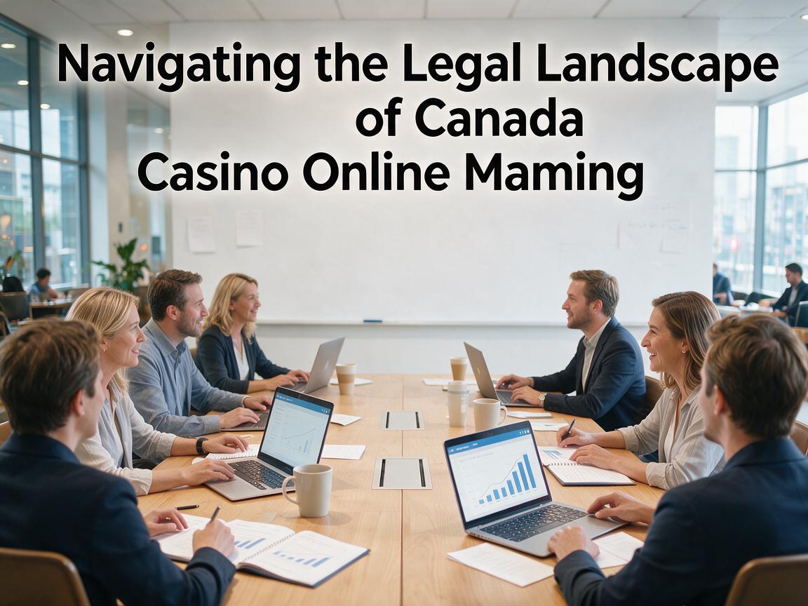 Navigating the Legal Landscape of Canada Casino Online Gaming