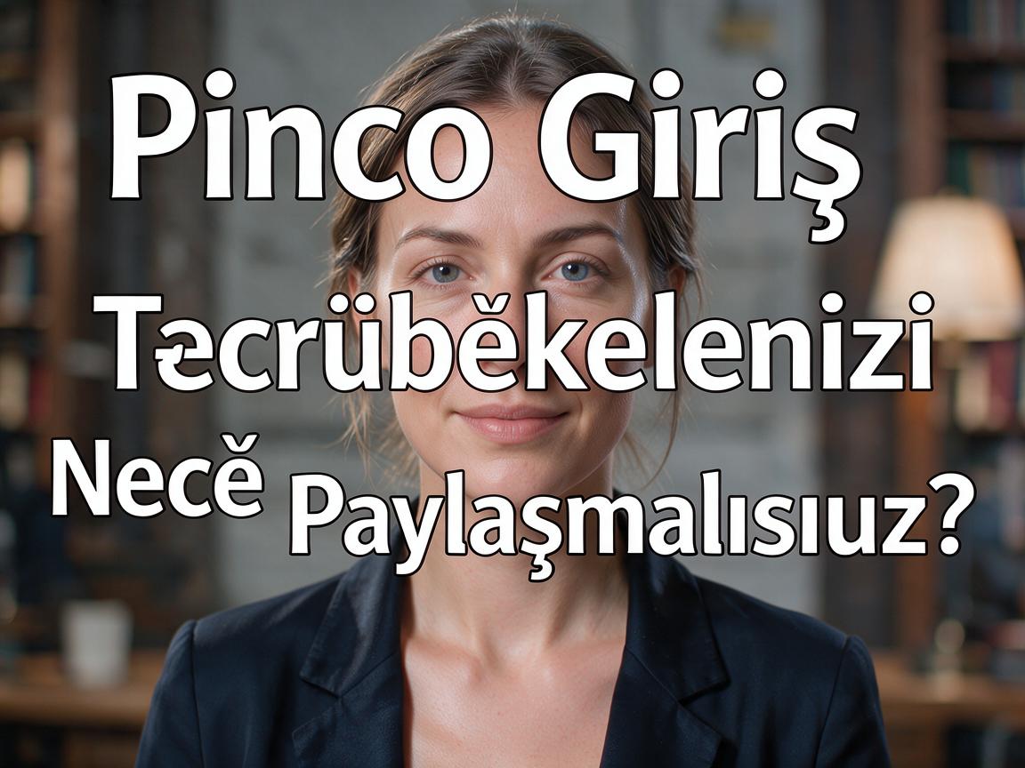Pinco Casino Giriş: Təcrübələrinizi Necə Paylaşmalısınız?