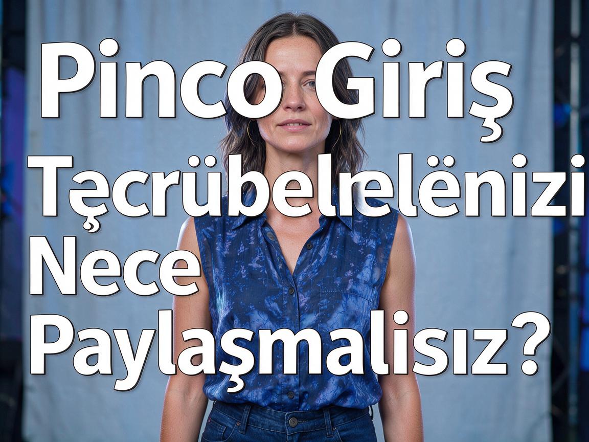 Pinco Casino Giriş: Təcrübələrinizi Necə Paylaşmalısınız?