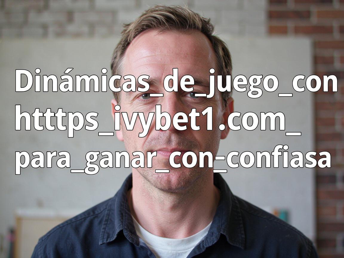 Dinámicas_de_juego_con_https_ivybet1_com_para_ganar_con_confianza