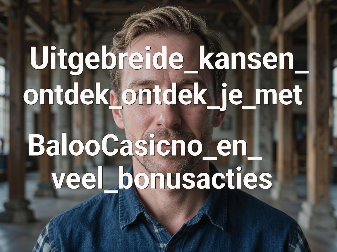 Uitgebreide_kansen_ontdek_je_met_BalooCasino_en_veel_bonusacties