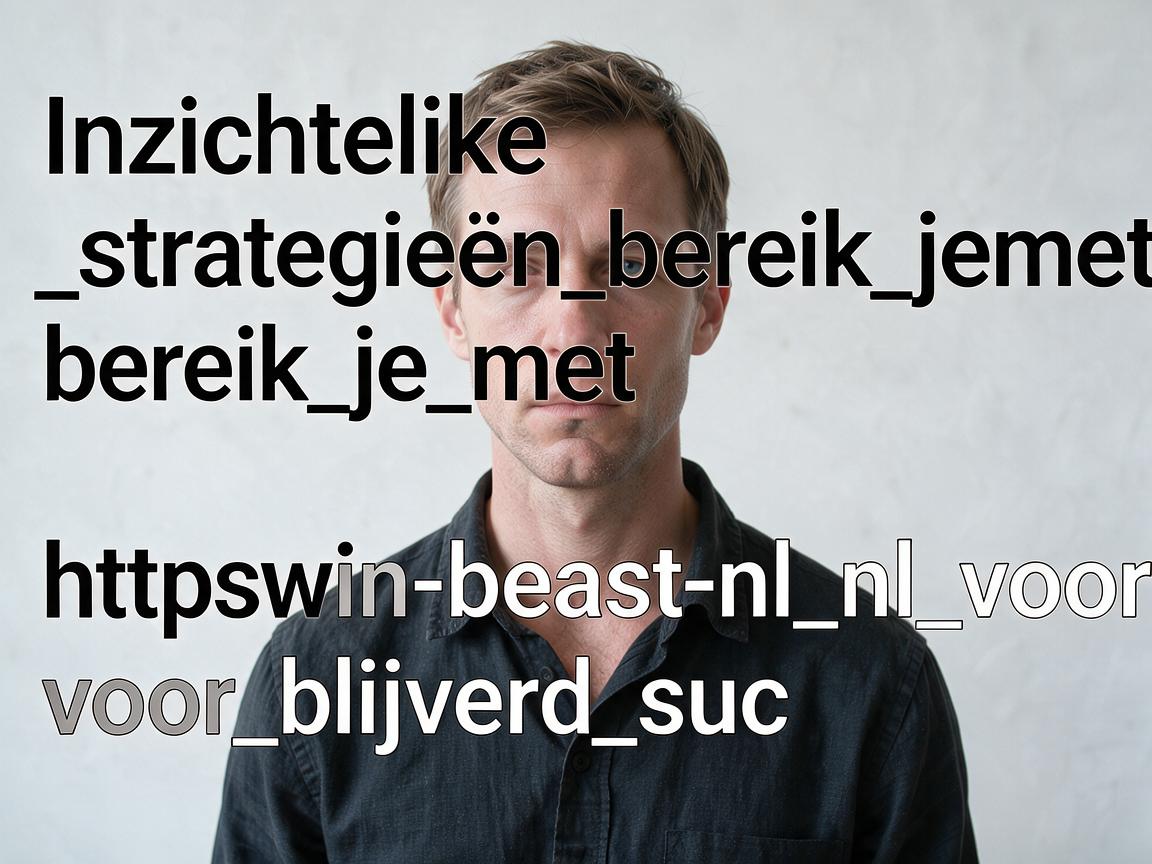 Inzichtelijke_strategieën_bereik_je_met_https_win-beast-nl_nl_voor_blijvend_suc