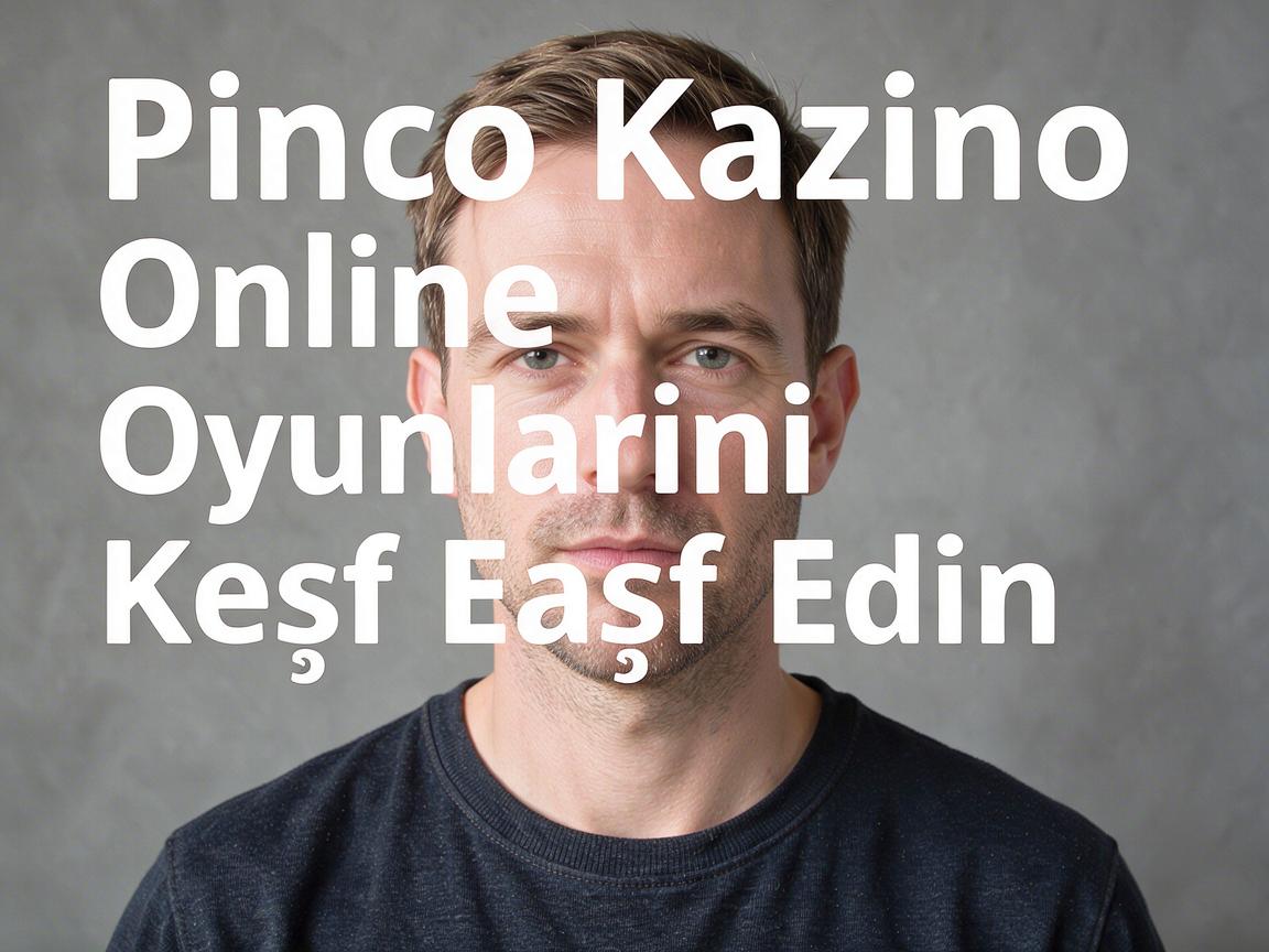 Pinco Kazino Online Oyunlarını Kəşf Edin