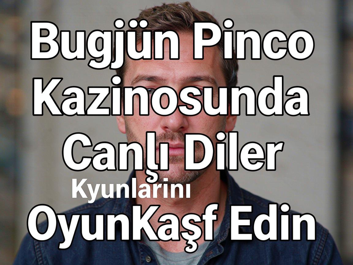Bugün Pinco Kazinosunda Canlı Diler Oyunlarını Kəşf Edin