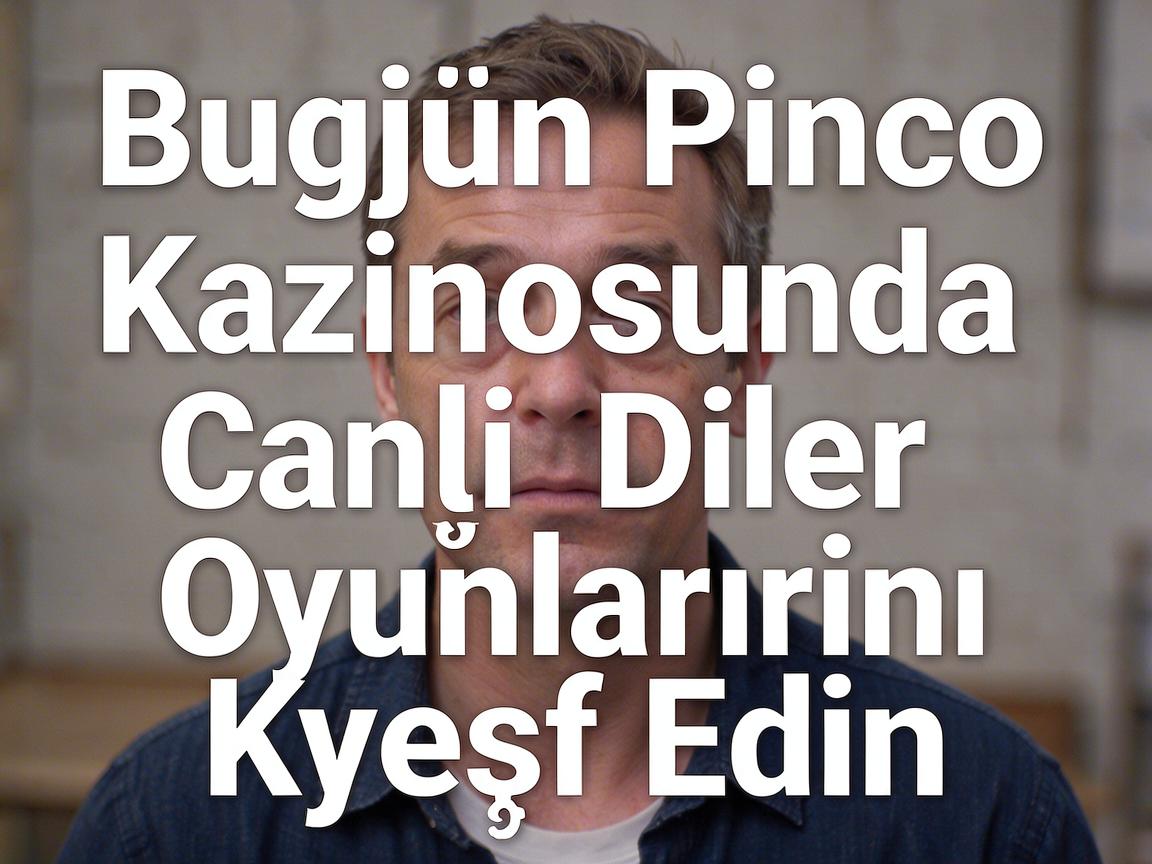 Bugün Pinco Kazinosunda Canlı Diler Oyunlarını Kəşf Edin