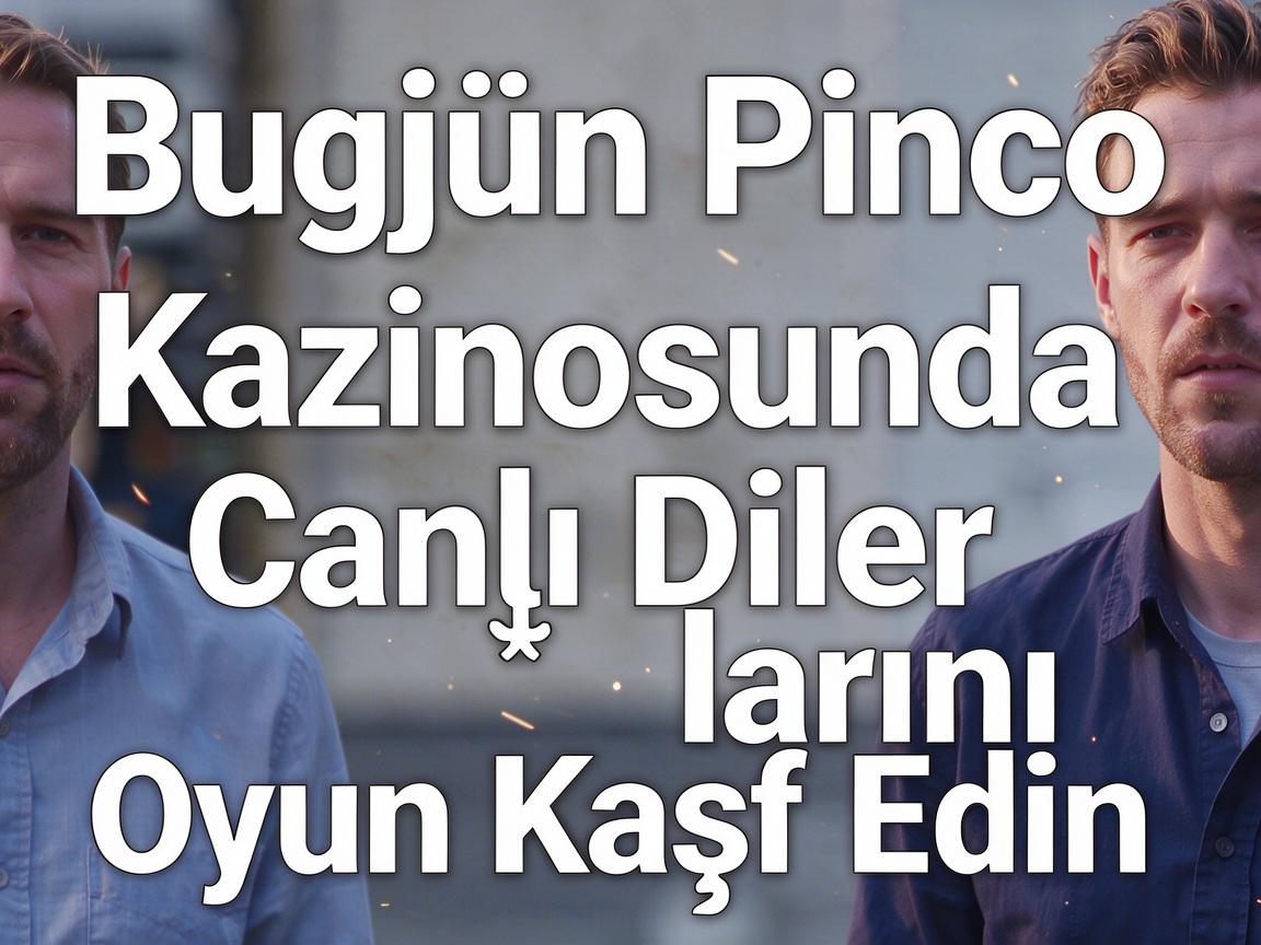 Bugün Pinco Kazinosunda Canlı Diler Oyunlarını Kəşf Edin