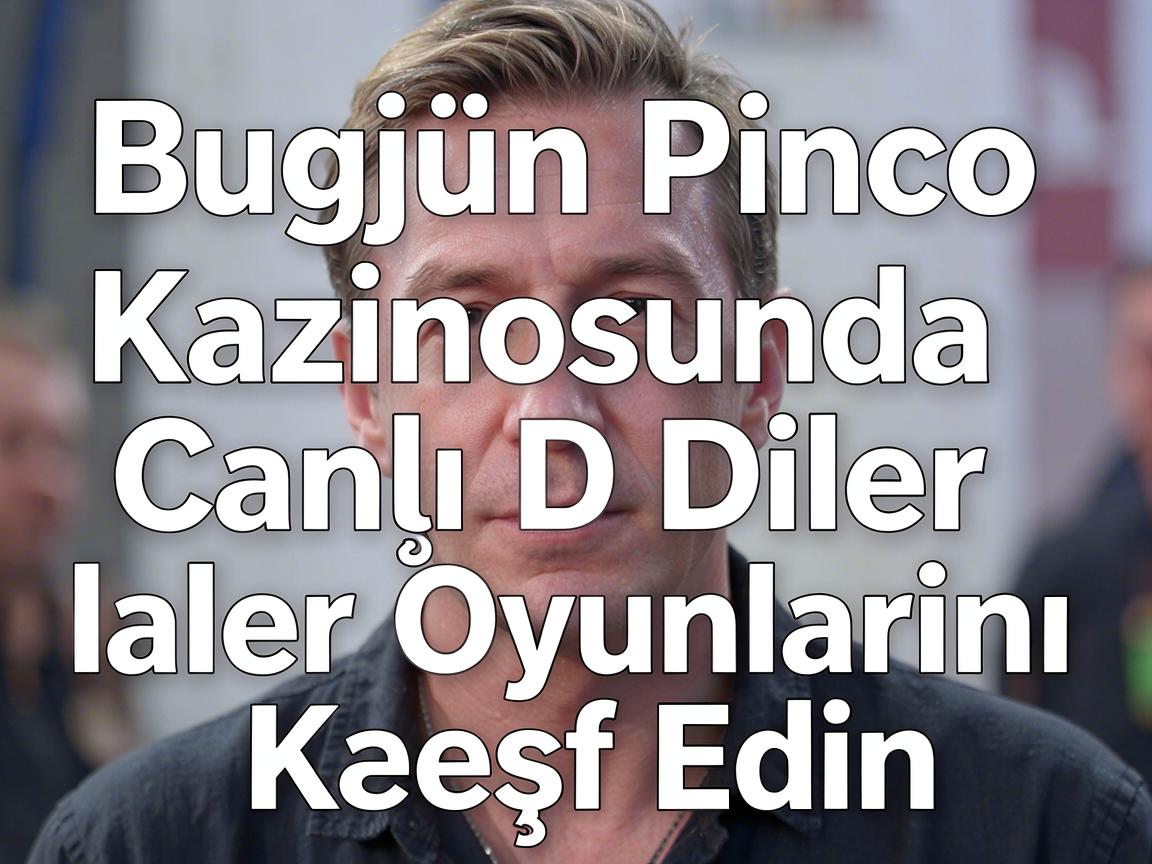 Bugün Pinco Kazinosunda Canlı Diler Oyunlarını Kəşf Edin