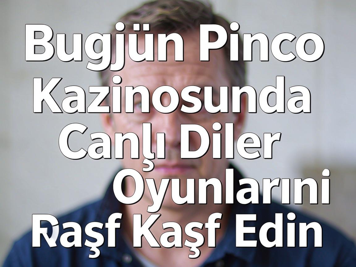 Bugün Pinco Kazinosunda Canlı Diler Oyunlarını Kəşf Edin