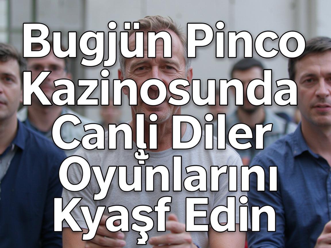 Bugün Pinco Kazinosunda Canlı Diler Oyunlarını Kəşf Edin