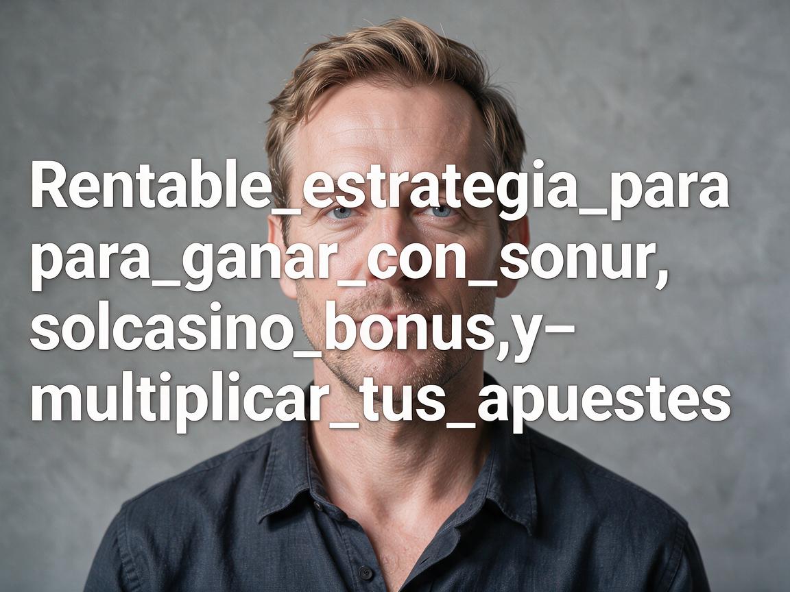 Rentable_estrategia_para_ganar_con_solcasino_bonus_y_multiplicar_tus_apuestas_on