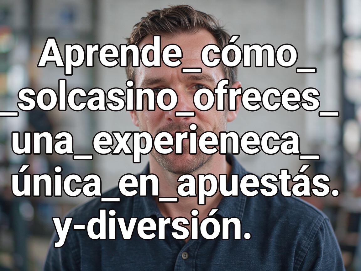 Aprende_cómo_solcasino_ofrece_una_experiencia_única_en_apuestas_y_diversión