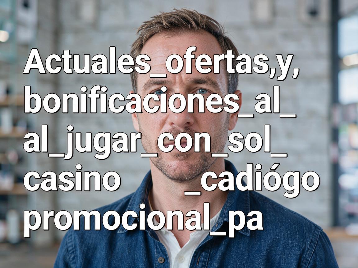 Actuales_ofertas_y_bonificaciones_al_jugar_con_sol_casino_código_promocional_pa