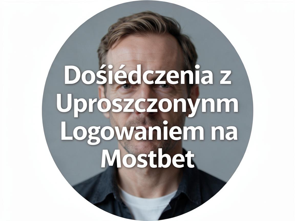 Opinie Użytkowników: Doświadczenia z Uproszczonym Logowaniem na Mostbet