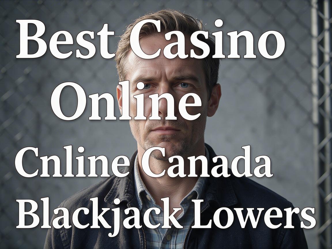 Best Casino Online Canada for Blackjack Lovers