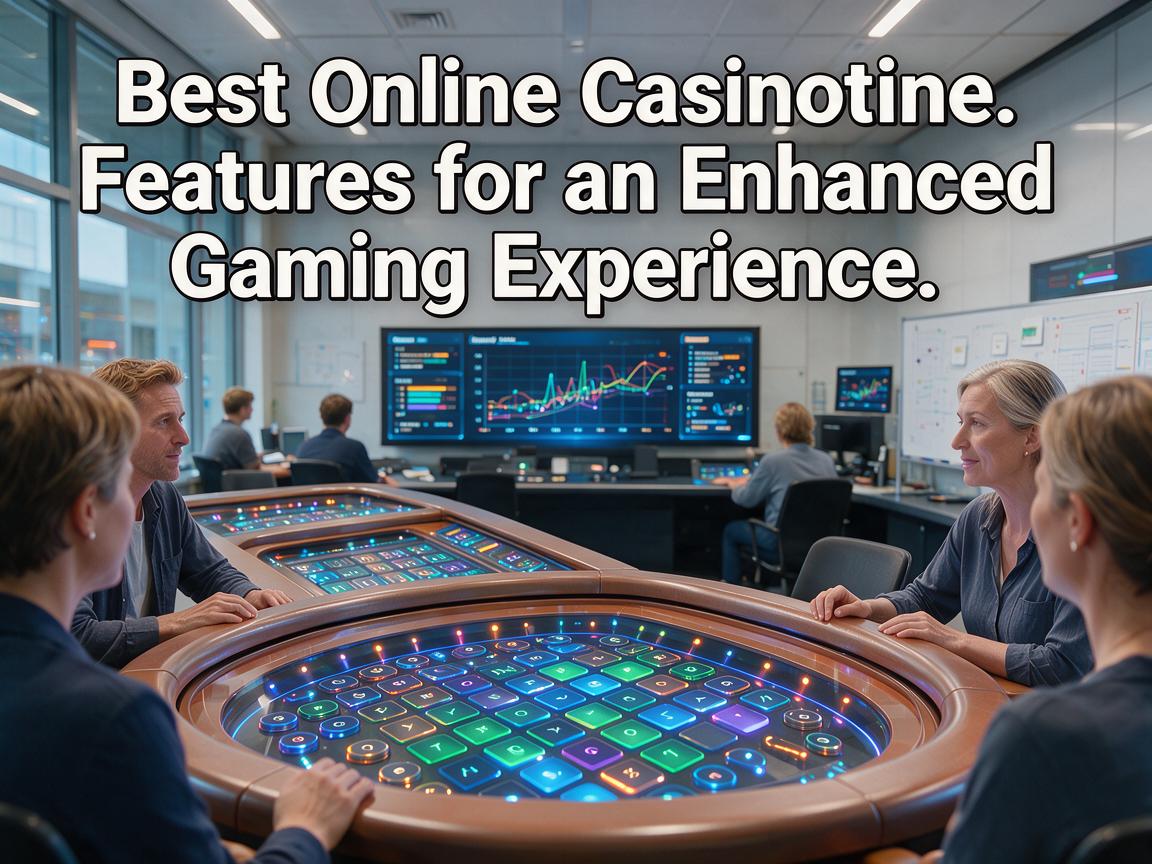 Best Online Casino Features for an Enhanced Gaming Experience