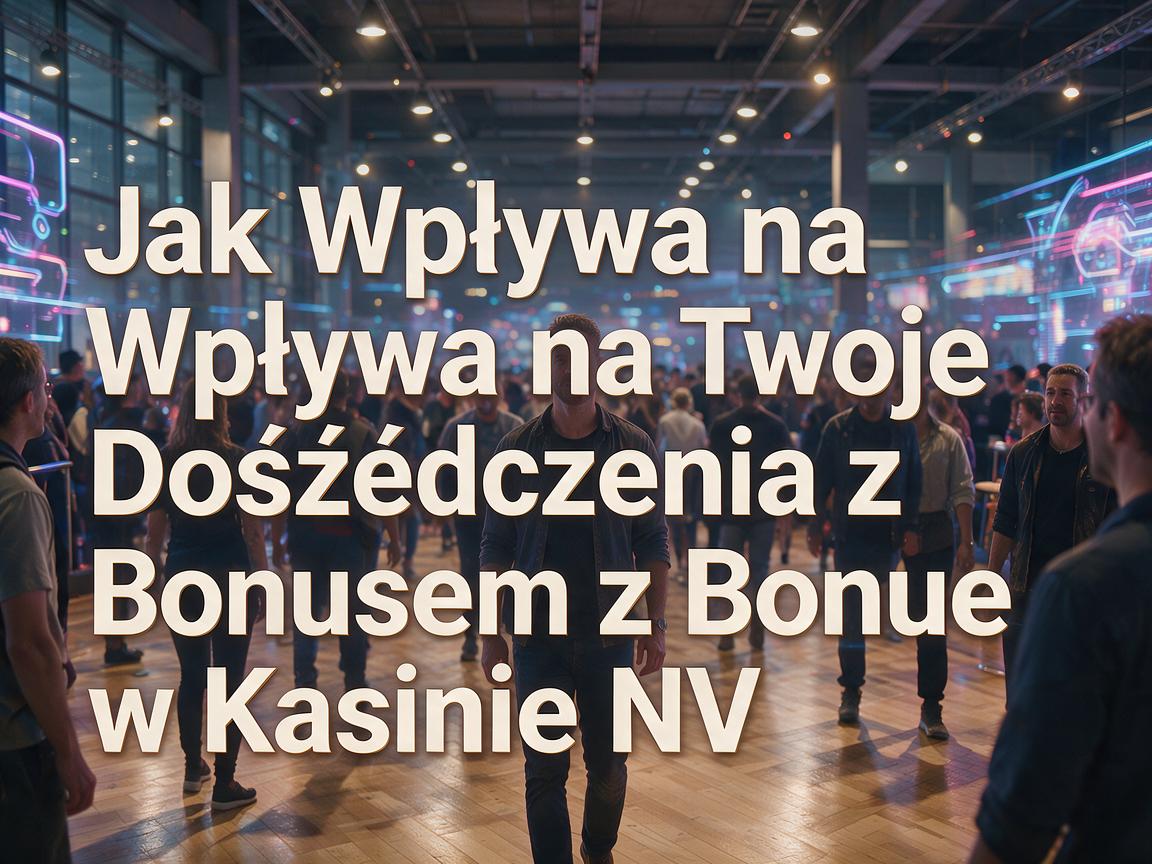 Wsparcie Klienta: Jak Wpływa na Twoje Doświadczenie z Bonusem w Kasynie NV