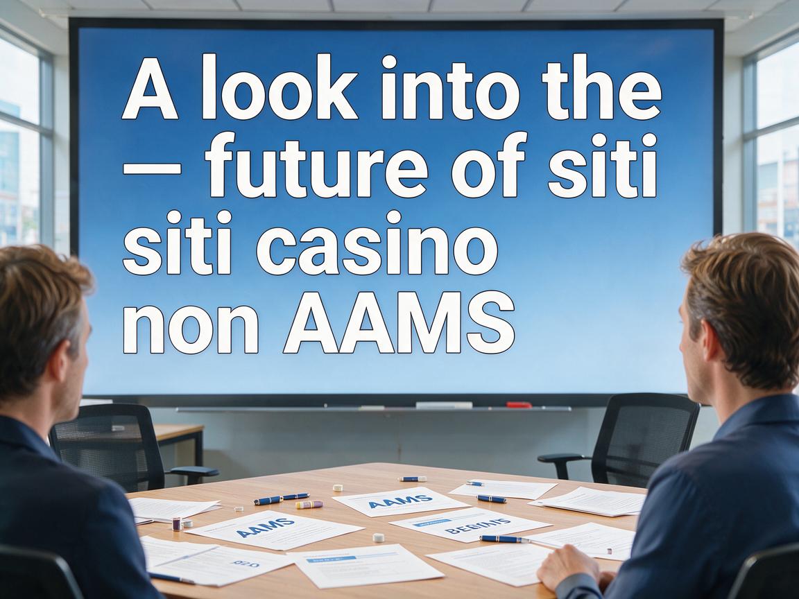 A look into the future of siti casino non AAMS betting