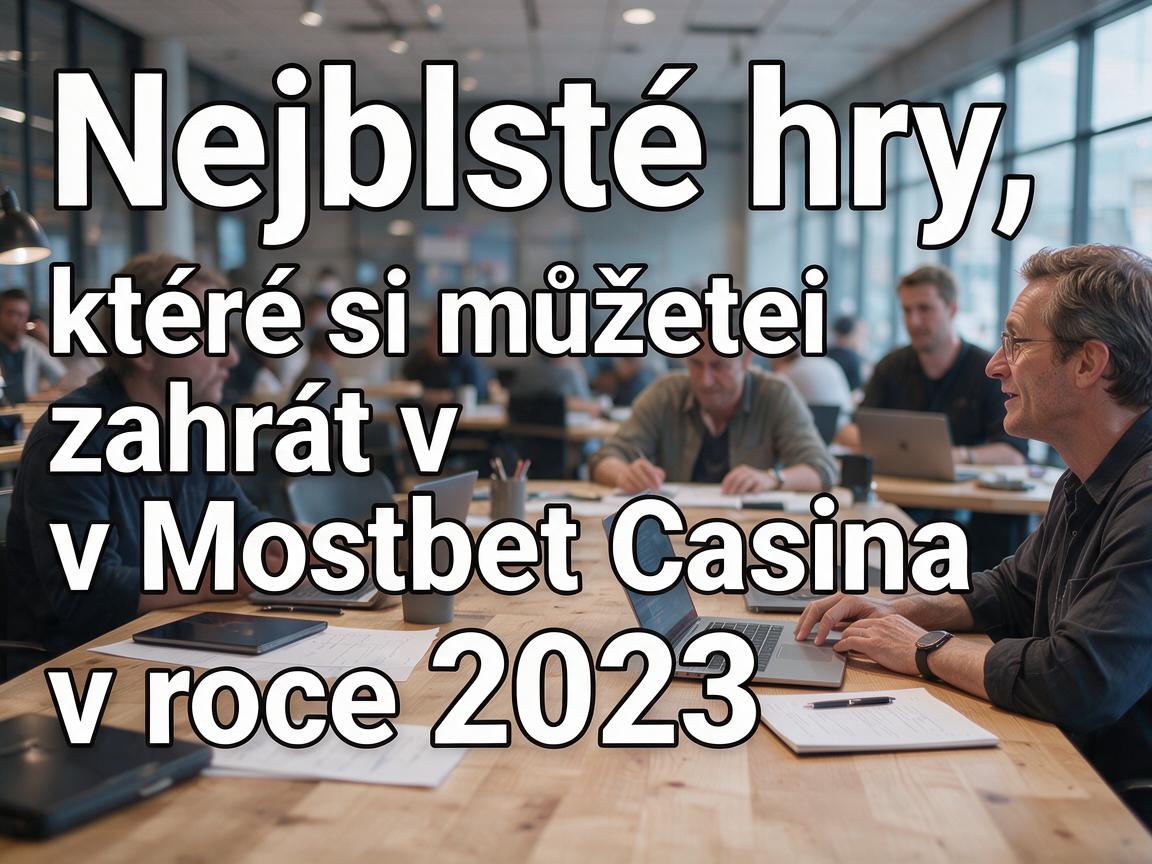 Nejlepší hry, které si můžete zahrát v Mostbet Casino v roce 2023
