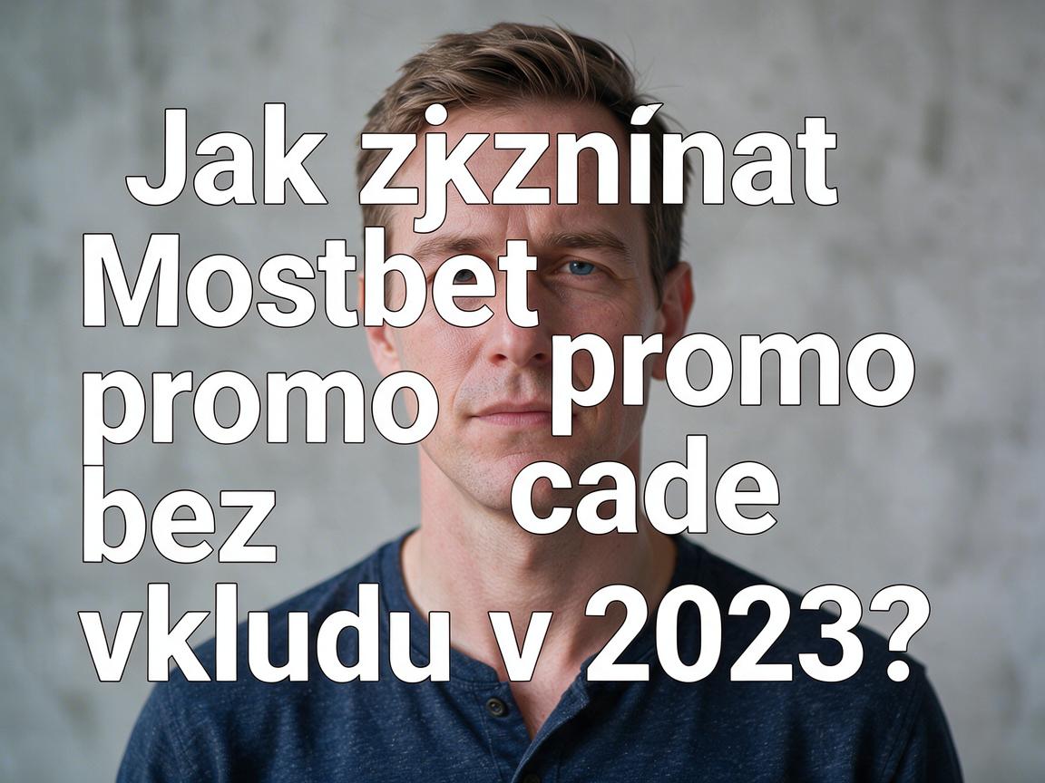 Jak získat Mostbet promo code bez vkladu v 2023?